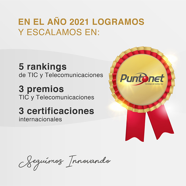 Puntonet está a la vanguardia de la transformación digital sus reconocimientos, rankings y certificaciones del 2021 lo demuestran